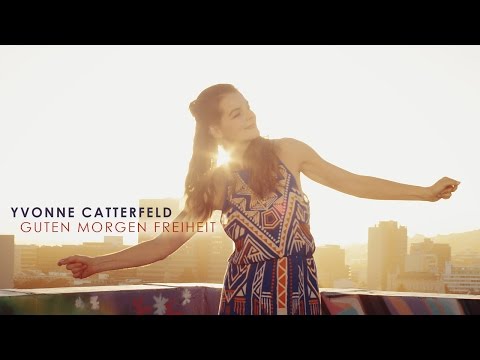 Youtube: Yvonne Catterfeld - Guten Morgen Freiheit (Offizielles Video)