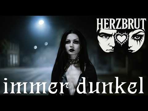 Youtube: HERZBRUT - Immer Dunkel ( Dark Wave | Gothic )