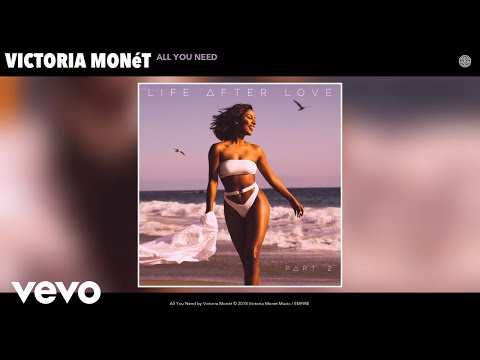 Youtube: Victoria Monét - All You Need (Audio)