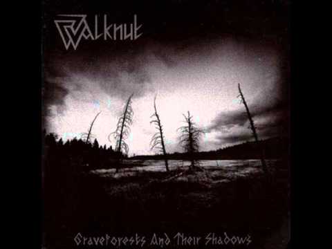 Youtube: Walknut - Graveforests and Their Shadows (Full Album)