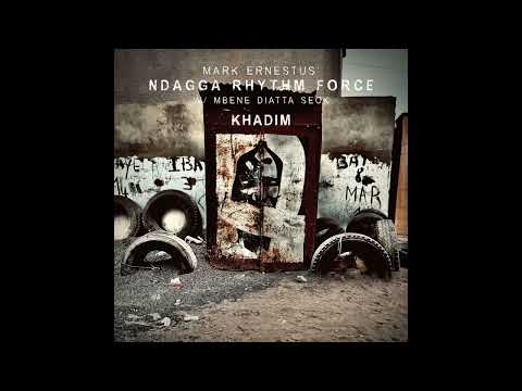 Youtube: Mark Ernestus’ Ndagga Rhythm Force - Khadim
