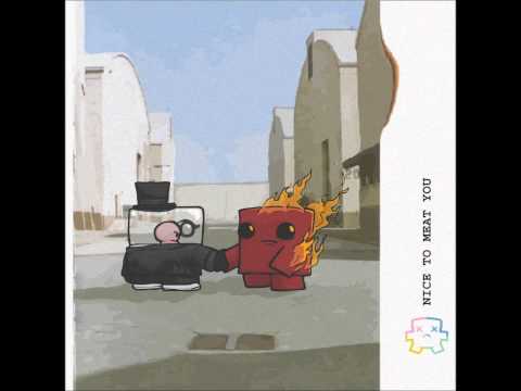 Youtube: Super Meat Boy Soundtrack It Ends with a Whimper