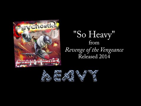 Youtube: So. Heavy. + lyrics [Official] by Psychostick