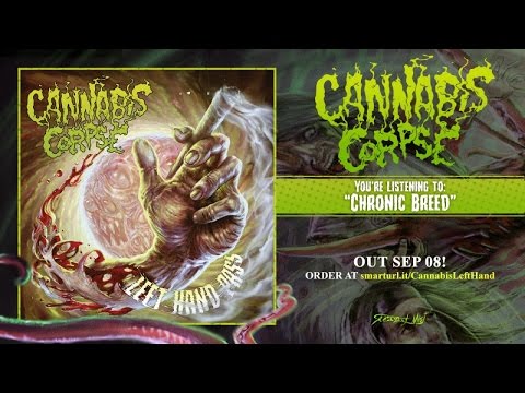 Youtube: Cannabis Corpse - Chronic Breed (official premiere)
