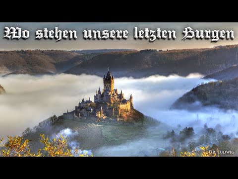 Youtube: Wo stehen unsere letzten Burgen [German folk song][+English translation]