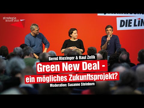 Youtube: Green New Deal – ein mögliches Zukunftsprojekt? Es diskutieren Bernd Riexinger und Raul Zelik