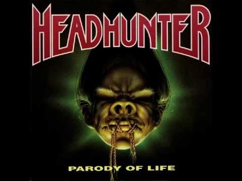 Youtube: HEADHUNTER - Parody Of Life 1990 Full Album