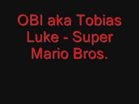 Youtube: OBI aka Tobias Luke - Super Mario Bros. *SCHRANZ*