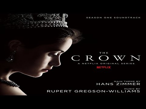 Youtube: Hans Zimmer & Rupert Gregson-Williams - The Crown: Season One Soundtrack ᴴᴰ