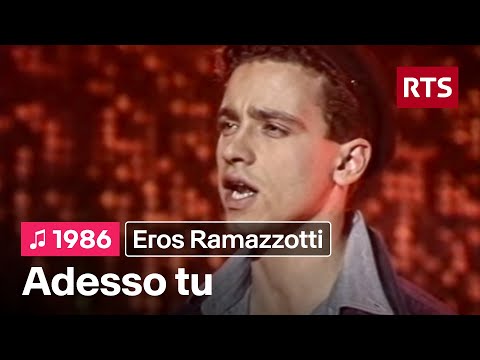 Youtube: Eros Ramazzotti – Adesso tu (1986)