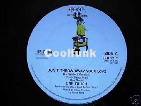 Youtube: One Touch - Don't Throw Away Your Love (12" Extended 1986)