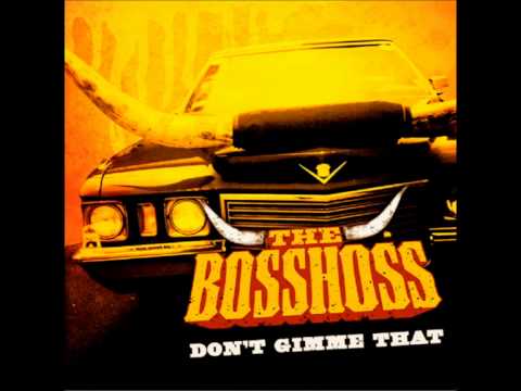 Youtube: The BossHoss - Don't Gimme That HQ