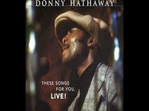 Youtube: Donny Hathaway  - A Song For You