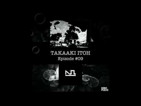 Youtube: Takaaki Itoh //Komplexe// 009 [] 15.11.2015