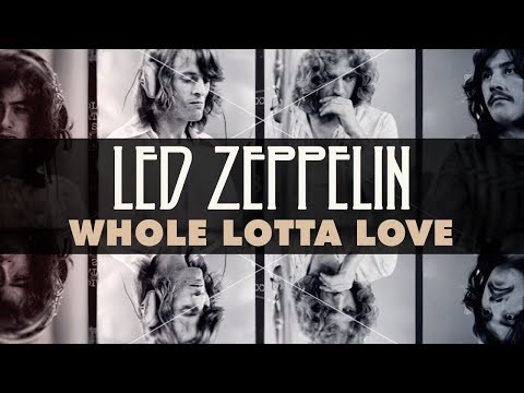 Youtube: Led Zeppelin - Whole Lotta Love (Official Audio)