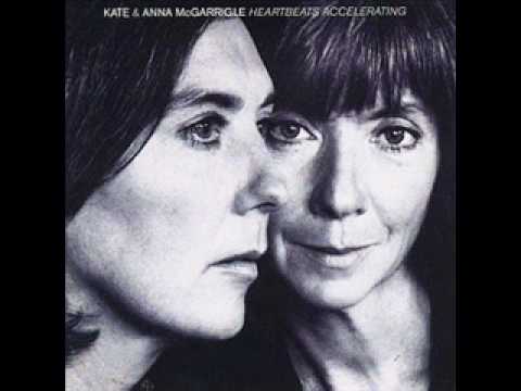 Youtube: Kate & Anna McGarrigle - Heartbeats Accelerating