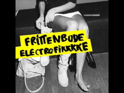 Youtube: Frittenbude - Electrofikkkke