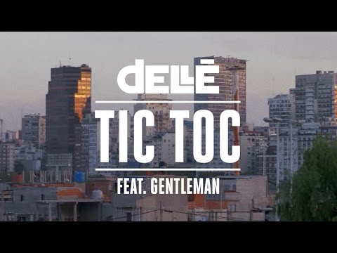Youtube: Dellé - Tic Toc feat. Gentleman (Official Video)