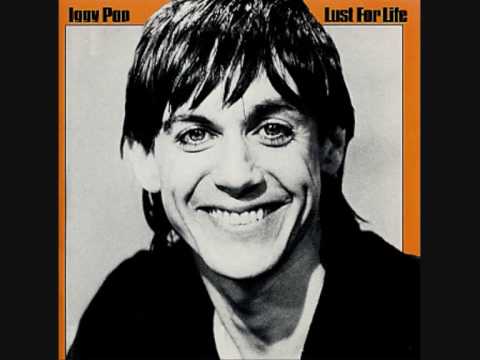 Youtube: Iggy pop-Lust for life-Lust for life