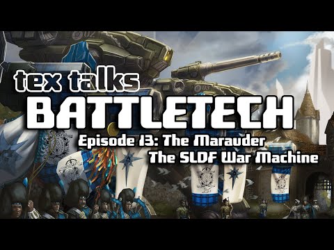 Youtube: Battletech/Mechwarrior Lore - Tex Talks Battletech : The Marauder