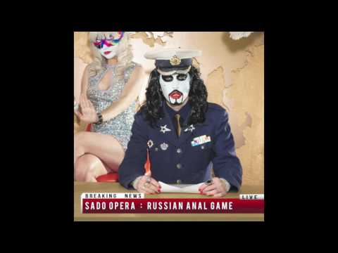 Youtube: SADO OPERA - Russian Anal Game (Audio)
