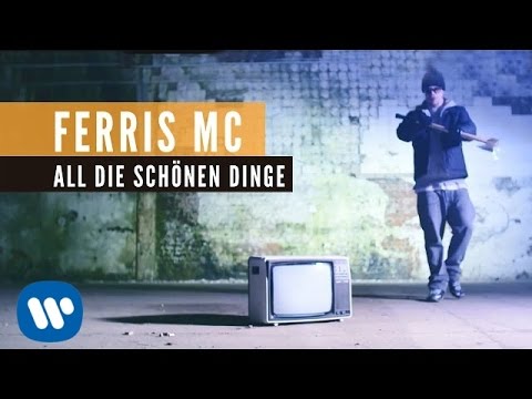 Youtube: Ferris MC - All die schönen Dinge (Official Video)
