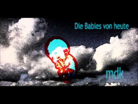 Youtube: Mekanïk Destrüktïw Komandöh - Die Babies von heute