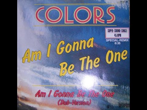 Youtube: Colors – Am I Gonna Be The One 1983