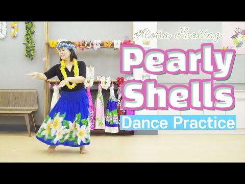 Youtube: Pearly Shells -Aloha HULA Dance Practice