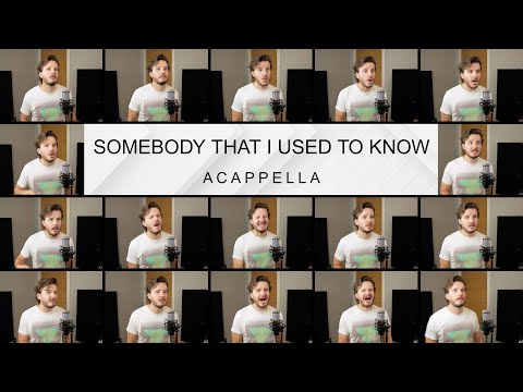Youtube: Gotye - Somebody That I Used To Know (ACAPELLA)