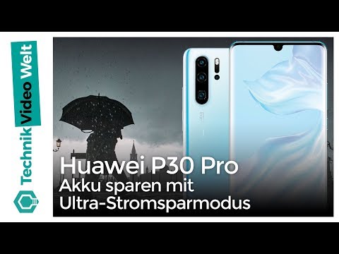 Youtube: Huawei P30 Pro Akku Sparen mit Ultra Stromsparmodus