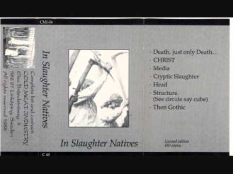 Youtube: In Slaughter Natives - Death, Just Only Death...