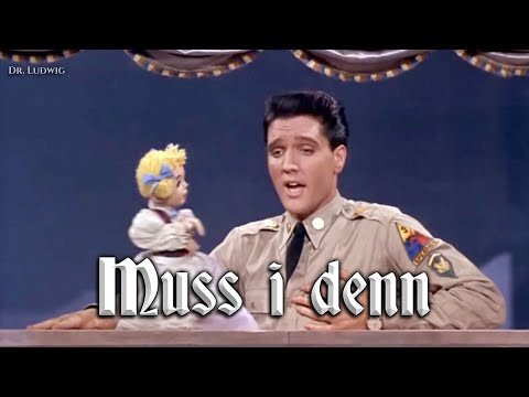 Youtube: Muss i denn by Elvis [German folk song][English version]