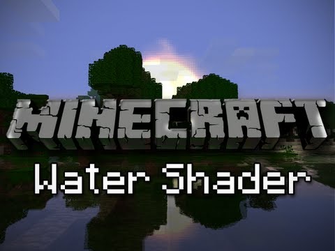 Youtube: Minecraft Mods: Reflective Water (Water Shader Mod)