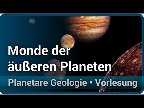 Youtube: Faszinierende Monde von Jupiter, Saturn, Uranus, Neptun • Planetare Geologie (11) | Christian Köberl