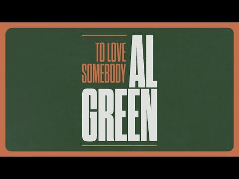 Youtube: Al Green - To Love Somebody (Official Lyric Video)