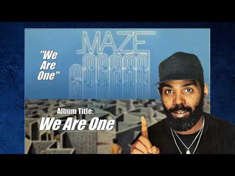 Youtube: MAZE ft. Frankie Beverly - "We Are One" w-HQ Audio (1983)