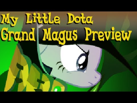 Youtube: My Little Dota ~ Grand Magus