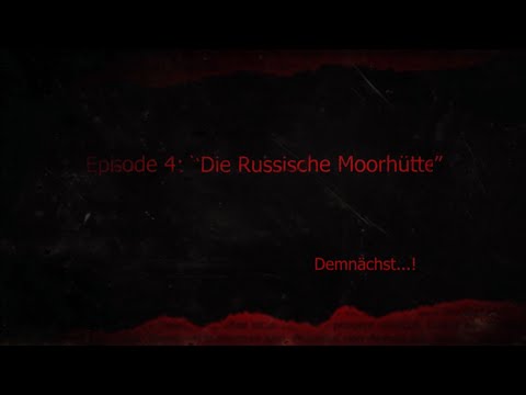 Youtube: Teaser Episode 4/Staffel 4: "Die Russische Moorhütte"