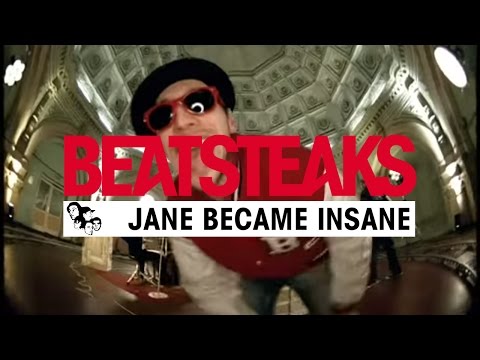 Youtube: Beatsteaks - Jane Became Insane (Official Video)