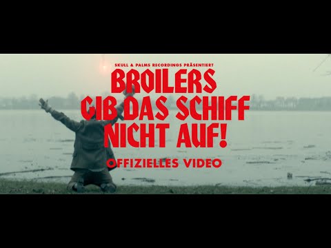 Youtube: Broilers - »Gib das Schiff nicht auf!« (Offizielles Musikvideo)