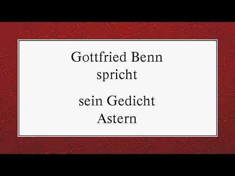 Youtube: Gottfried Benn „Astern“ (1936) I