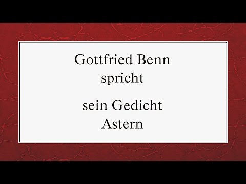 Youtube: Gottfried Benn „Astern“ (1936) I