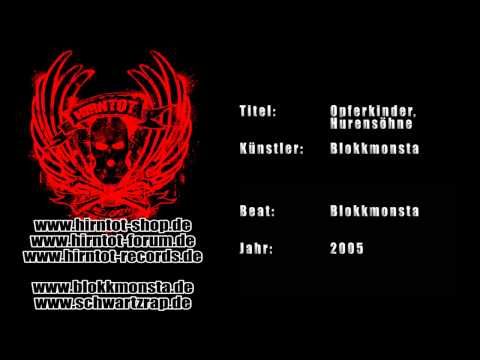 Youtube: Opferkinder, Hurensöhne - Blokkmonsta (2005)