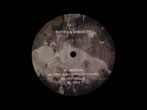 Youtube: Pjotr G & Dubiosity  - Circle In A World Of Squares [LATFRAGV01]