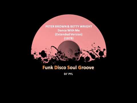 Youtube: PETER BROWN & BETTY WRIGHT - Dance With Me (Extended Version) (1978)