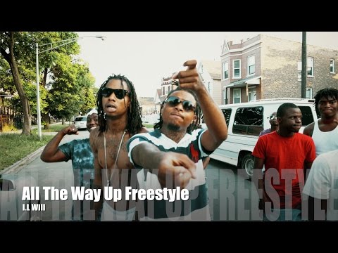 Youtube: I.L Will - All The Way Up Freestyle (Music Video)