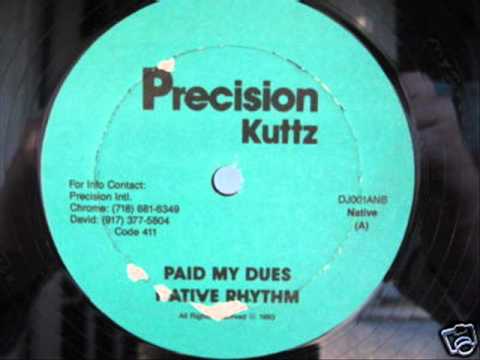 Youtube: NATIVE RHYTHM - PAID MY DUES ( rare 1993 NY rap )