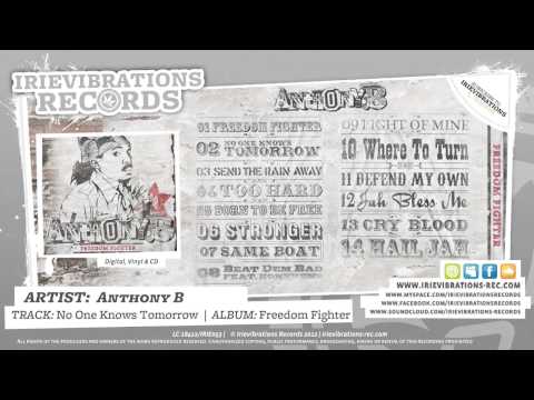 Youtube: Anthony B - No One Knows Tomorrow (Freedom Fighter)