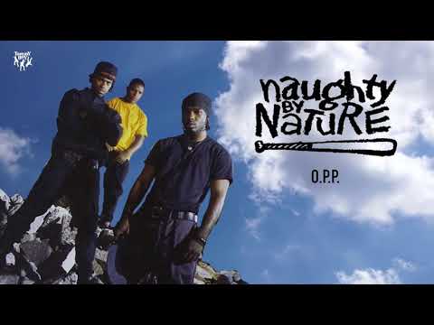 Youtube: Naughty By Nature - O.P.P.